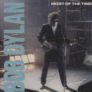 Bob Dylan : Most of the Time